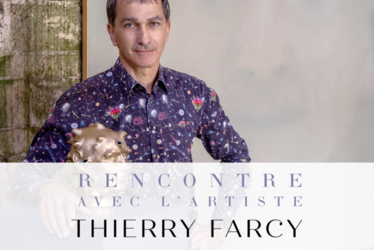 Rencontre avec l'artiste Thierry Farcy
