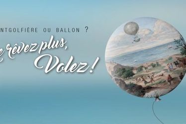 Ne rêvez plus, volez ! Montgolfère ou ballon ? à la Maison de l'Armateur