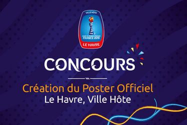 Concours Création du poster officiel Le Havre, ville hôte de la Coupe du Monde Féminine de la FIFA, France 2019™