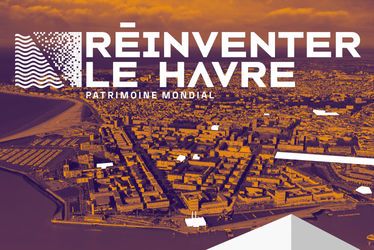 Réinventer Le Havre, Patrimoine mondial : un appel à projets lancé pour neuf sites emblématiques du centre-ville havrais
