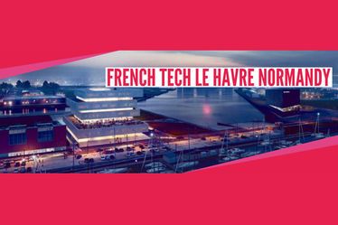Les entrepreneurs havrais labellisés French Tech !